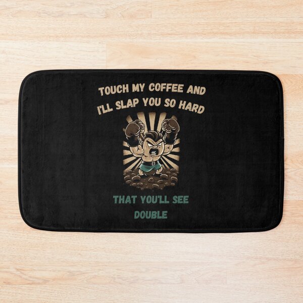 Item preview, Touch My Coffee I Will Slap You So Hard designed and sold by Cr4ftyCreations.