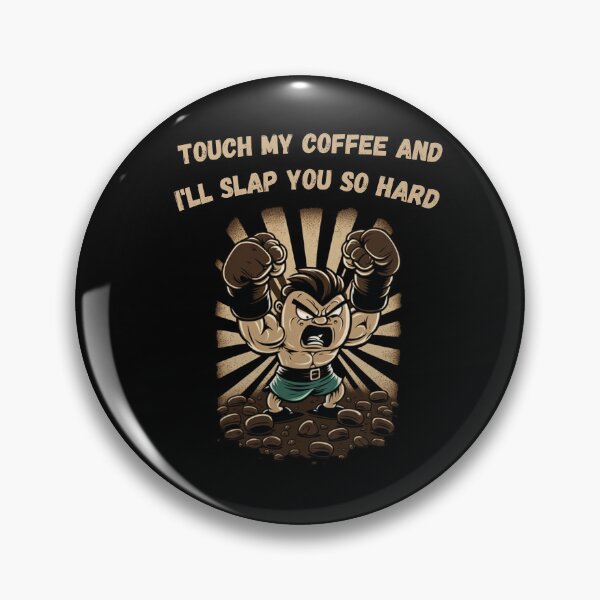 Item preview, Touch My Coffee I Will Slap You So Hard designed and sold by Cr4ftyCreations.