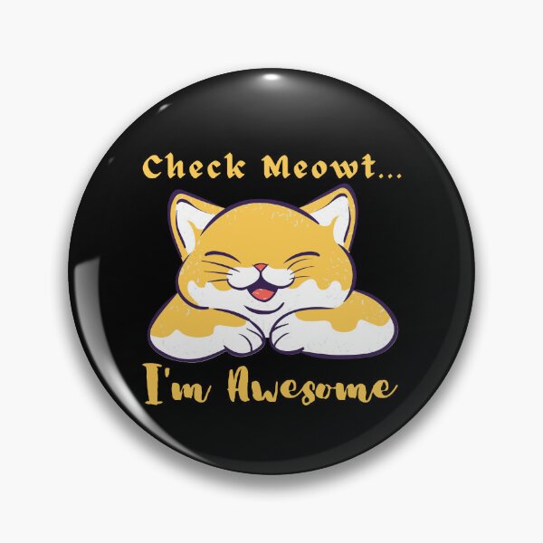 Item preview, Check Meowt I'm Awesome Cat Funny designed and sold by artfartzzz.