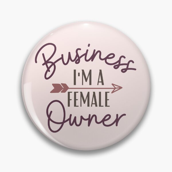 Item preview, Im A Female Business Owner - Female Entrepreneur designed and sold by DesignsbyJainyn.
