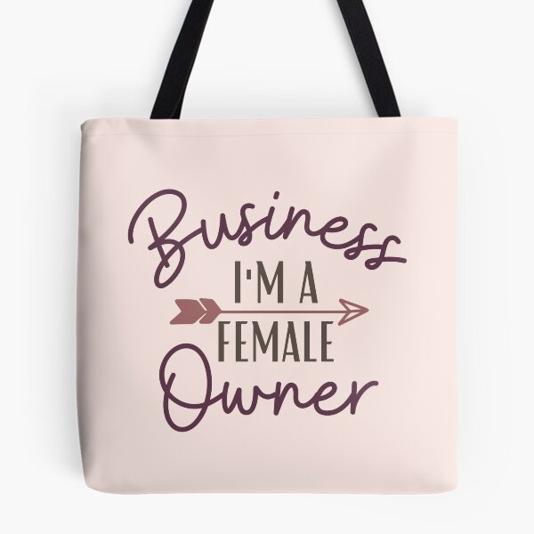 Item preview, Im A Female Business Owner - Female Entrepreneur designed and sold by DesignsbyJainyn.