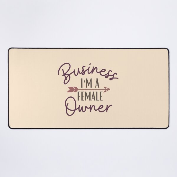 Item preview, Im A Female Business Owner - Female Entrepreneur designed and sold by DesignsbyJainyn.