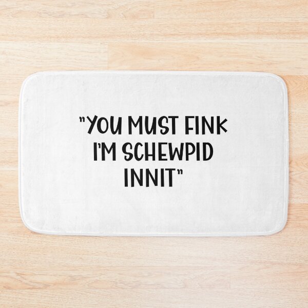 Item preview, You Must Think I am Stupid innit a Funny British Accent designed and sold by Dexter Freeman.