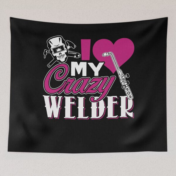 Item preview, Welder - I Love My Crazy Welder designed and sold by UnknownArtistt.