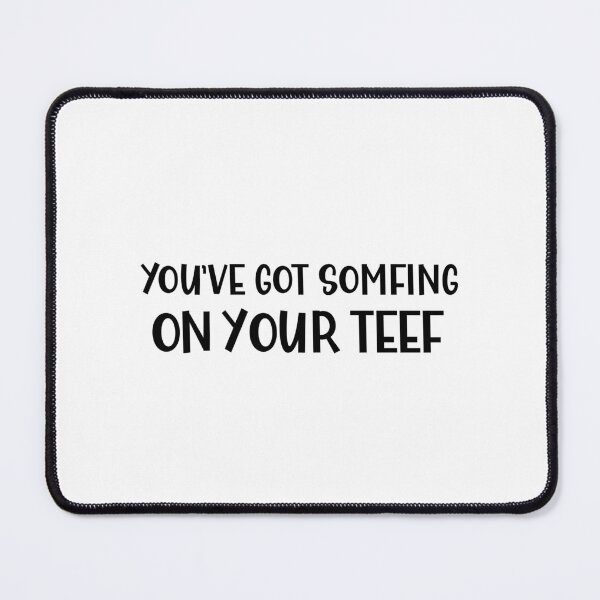 Item preview, You have Something on Your Teeth a Funny British Accent  designed and sold by Dexter Freeman.