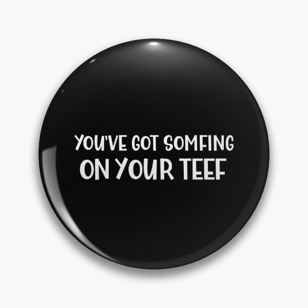 Item preview, You have Something on Your Teeth a Sarcastic British Dialect designed and sold by Dexter Freeman.