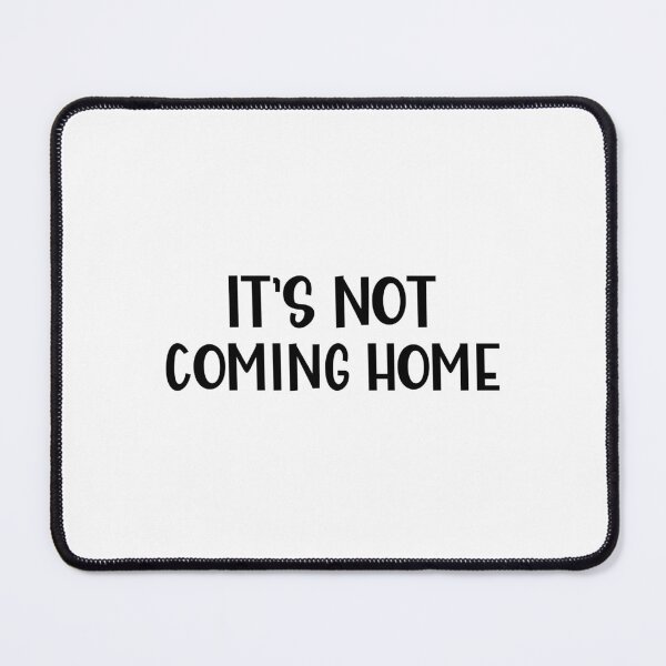 Item preview, It's Not Coming Home For Football Fans a Funny British Accent designed and sold by Dexter Freeman.