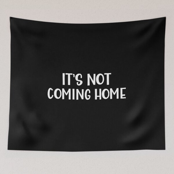 Item preview, It's Not Coming Home a Funny British Accent For Football Lovers designed and sold by Dexter Freeman.