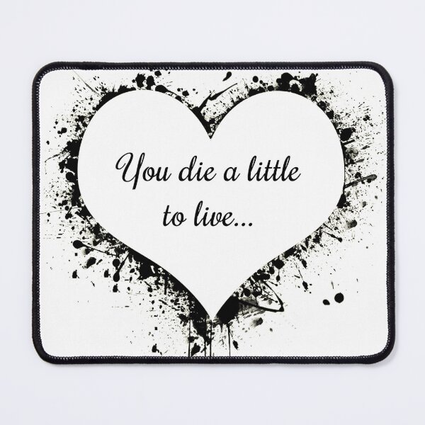 Item preview, You die a little to live designed and sold by peteworld.