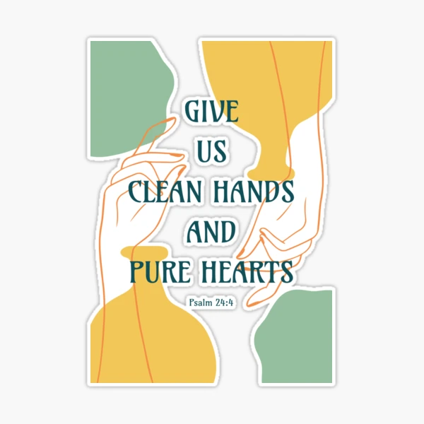 Clean Hands Pure Hearts {Card | TBA} Clean Hands Pure Hearts {Card | TBA}
