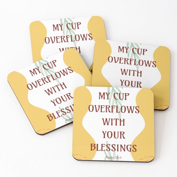 Item preview, My Cup Overflows With Your Blessings - Psalm 23 5 designed and sold by Millusti.