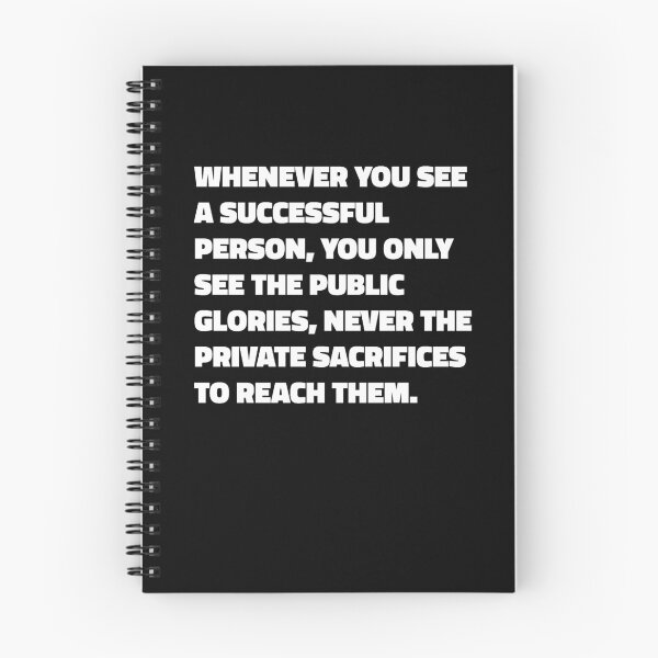 Item preview, Whenever You See A Successful Person, You Only See The Public Glories, Never The Private Sacrifices To Reach Them - Vaibhav Shah quote designed and sold by SubtleSplit.