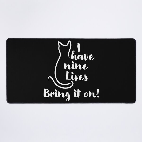 Item preview, Copy of I Have Nine Lives bring it on - Funny Cat designed and sold by CreativeDraws42.