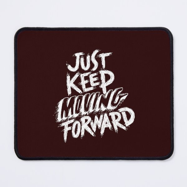Item preview, Just Keep Moving Forward designed and sold by Creative  Visions.