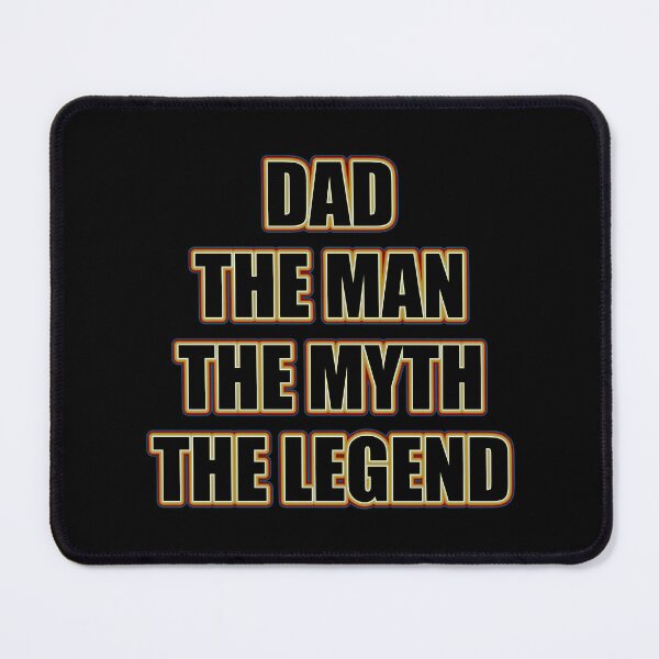 Item preview, Dad The Man The Myth The Legend designed and sold by GaryDobson.