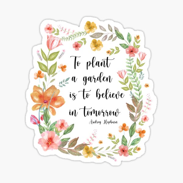 Artikel-Vorschau von Einen Garten zu pflanzen bedeutet, an morgen zu glauben, Happy Quote, designt und verkauft von latiendadearyam.