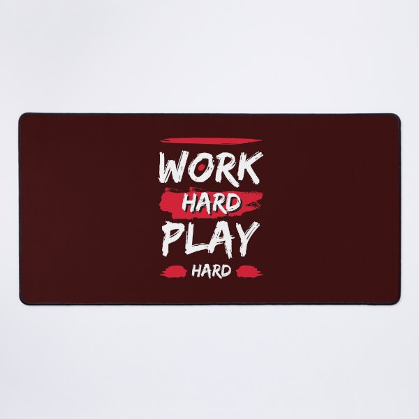 Item preview, Work Hard, Play Hard designed and sold by Creative Visions.