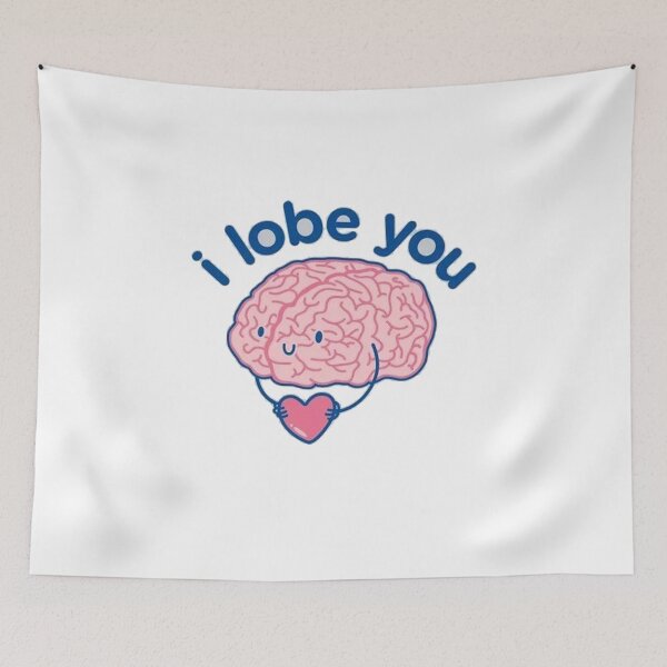 Item preview, I Lobe You Neuroscience Joke designed and sold by EmmaDominica.