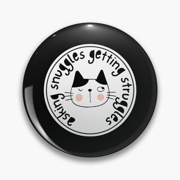 Item preview,  i ask for snuggles what i get struggles funny cat meme minmalist designed and sold by gulnaz797.