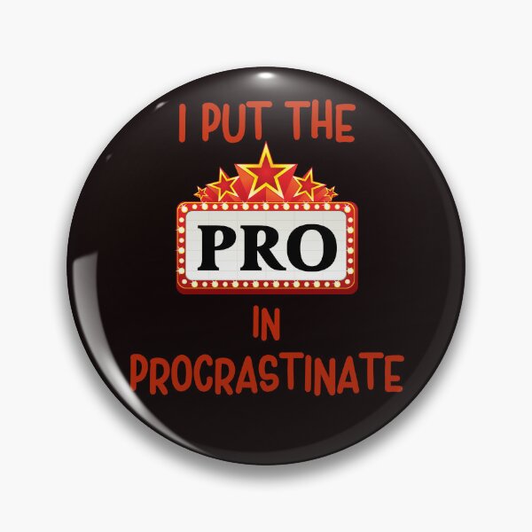 Artikelvorschau, Ich setze den Profi in Procrastinate, Funny Sarcastic entworfen und verkauft von desireedickens.