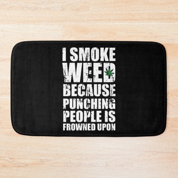 Item preview, Smoking Weed Joke - I Smoke Weed Because Punching Peaple Is Frowned Upon designed and sold by BHM Shirts.