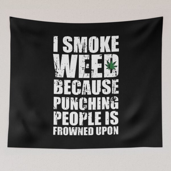 Item preview, Broma de fumar marihuana: fumo hierba porque golpear a Peaple está mal visto designed and sold by BHM Shirts.