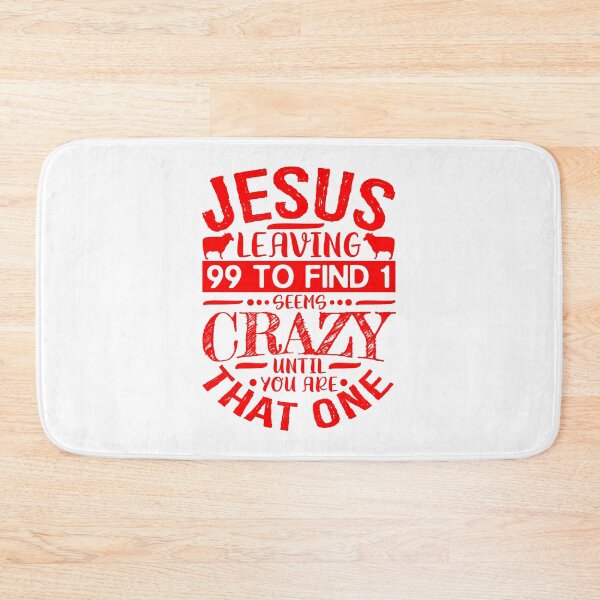 Item preview, Jesus Leaving 99 To Find 1 Seems Crazy Until You Are That One designed and sold by plushism.