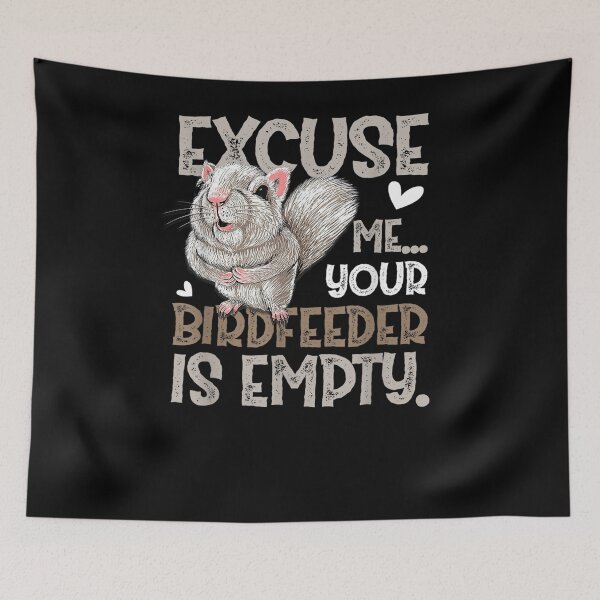 Item preview,  Excuse Me Your Bird Feeder Is Empty-Bird Lover designed and sold by loutfileo.