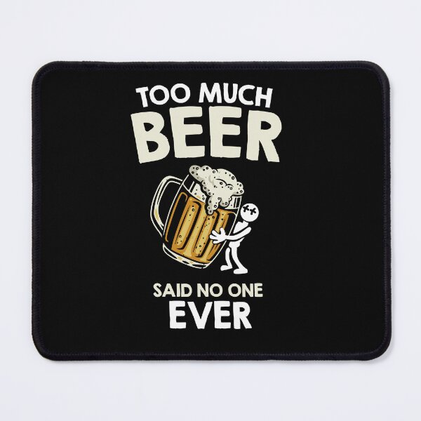 Item preview, Too much beer said no one ever designed and sold by VinagreShop.