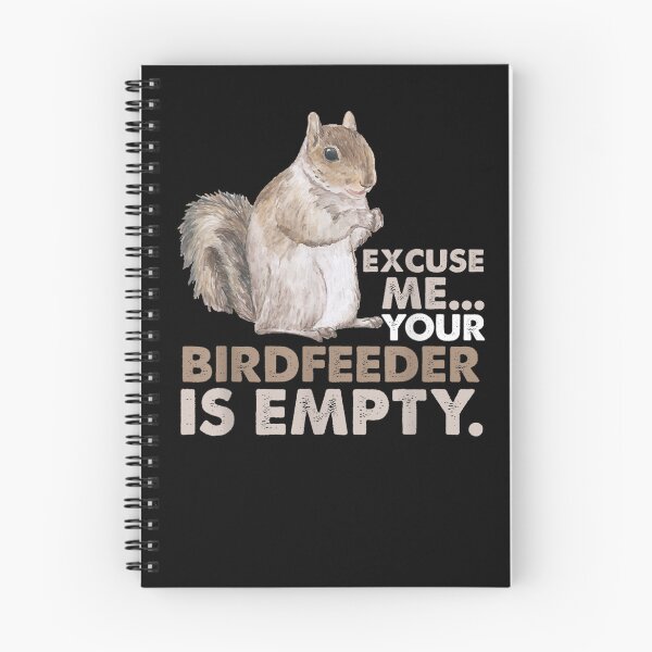 Item preview, Excuse Me Your Bird Feeder Is Empty-Bird Lover designed and sold by loutfileo.