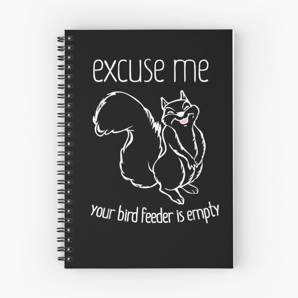 Item preview,  Excuse Me Your Bird Feeder Is Empty-Bird Lover designed and sold by loutfileo.