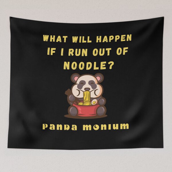 Item preview,  What Will Happen If I Run Out Of Noodle? PANDAMONIUM designed and sold by artfartzzz.