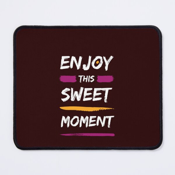 Item preview, Enjoy This Sweet Moment designed and sold by Creative  Visions.