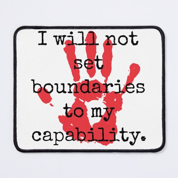 Item preview, I Will Not Set Boundaries - Inspirational Quotes designed and sold by CrankyOldDude.