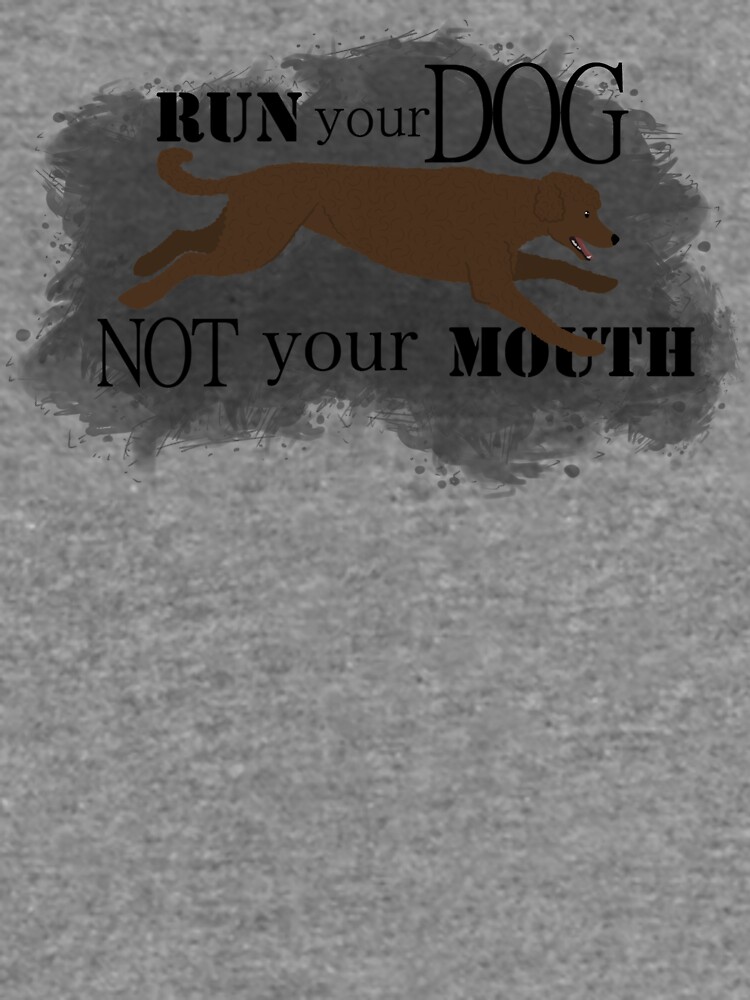 Run Your Dog Not Your Mouth Poodle Brown by maretjohnson