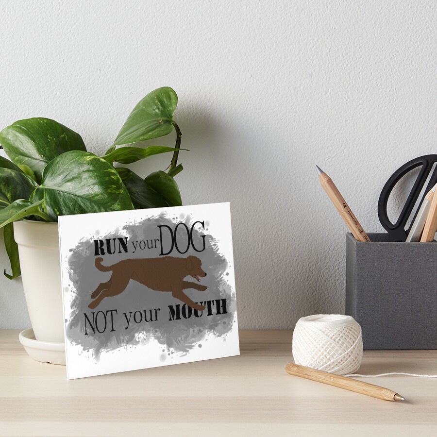Run Your Dog Not Your Mouth Poodle Brown Art Board Print