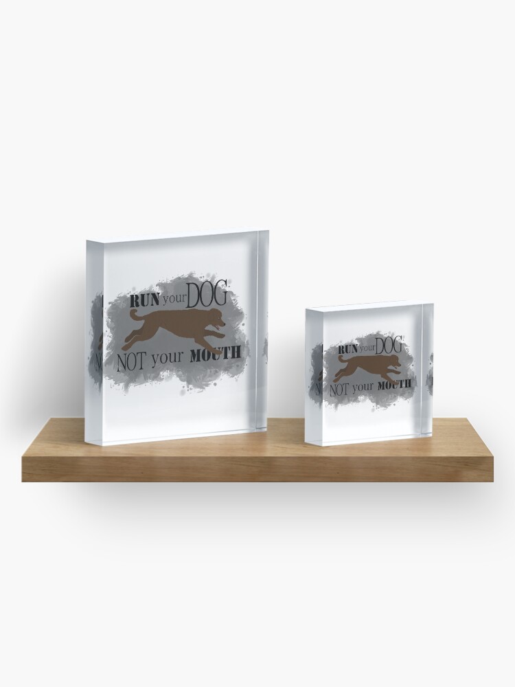 Alternate view of Run Your Dog Not Your Mouth Poodle Brown Acrylic Block