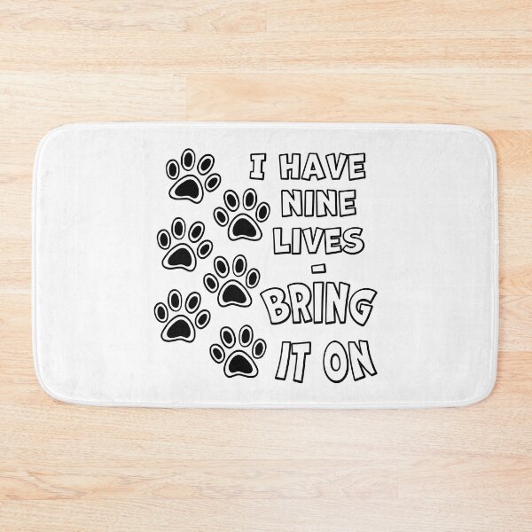 Item preview, I Have Nine Lives bring it on - Funny Cat designed and sold by CreativeDraws42.