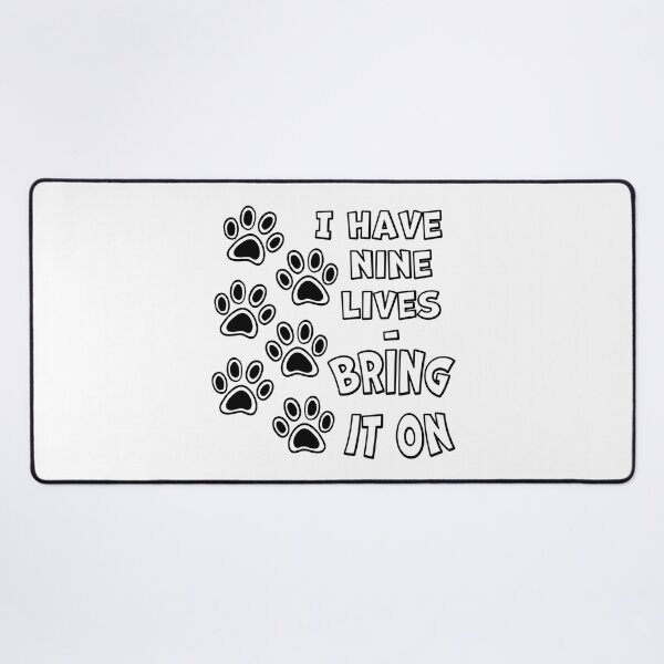 Item preview, I Have Nine Lives bring it on - Funny Cat designed and sold by CreativeDraws42.