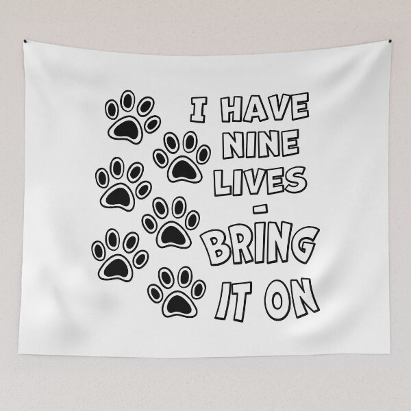 Item preview, I Have Nine Lives bring it on - Funny Cat designed and sold by CreativeDraws42.