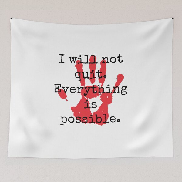 Item preview, I Will Not Quit Everything Is Possible - Inspirational Quotes designed and sold by CrankyOldDude.