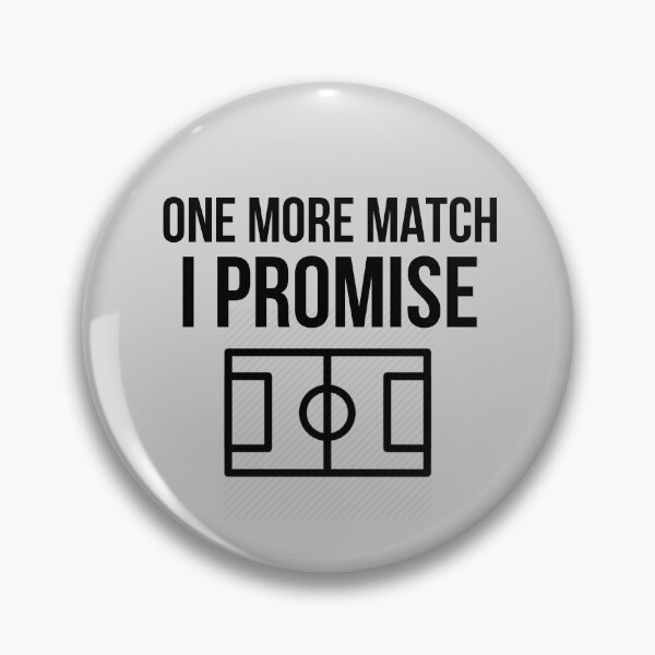 Item preview, One More Match I Promise Black designed and sold by VRedBaller.