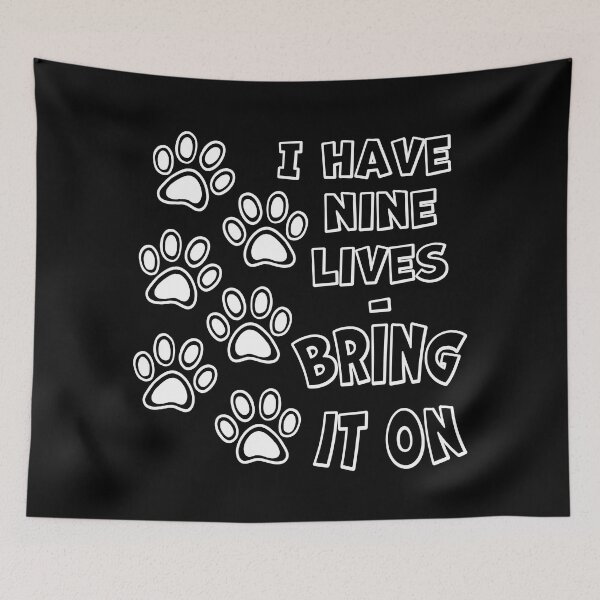 Item preview, I Have Nine Lives bring it on - Funny Cat designed and sold by CreativeDraws42.