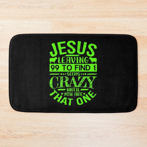 Item preview, Jesus Leaving 99 To Find 1 Seems Crazy Until You Are That One designed and sold by plushism.