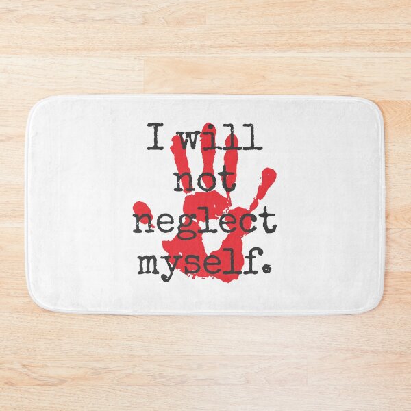 Item preview, I Will Not Neglect Myself - Inspirational Quotes designed and sold by CrankyOldDude.