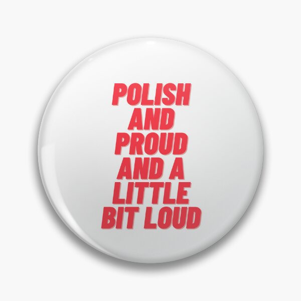 Item preview, Polish And Proud And A Little Bit Loud Polonia in USA designed and sold by brytfanna.