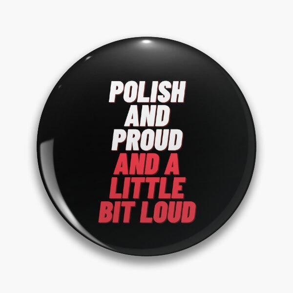 Item preview, Polish And Proud And A Little Bit Loud Polonia in USA White Red designed and sold by brytfanna.