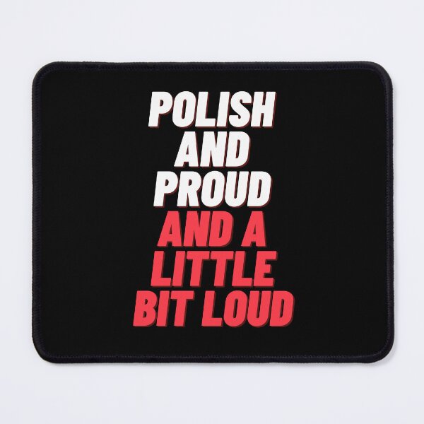 Item preview, Polish And Proud And A Little Bit Loud Polonia in USA White Red designed and sold by brytfanna.