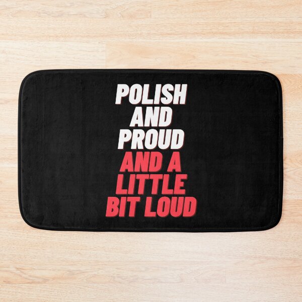 Item preview, Polish And Proud And A Little Bit Loud Polonia in USA White Red designed and sold by brytfanna.
