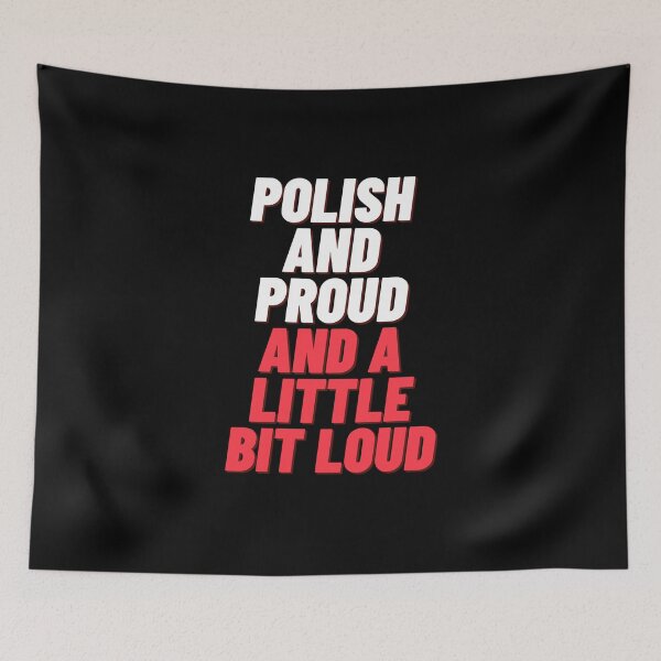 Item preview, Polish And Proud And A Little Bit Loud Polonia in USA White Red designed and sold by brytfanna.